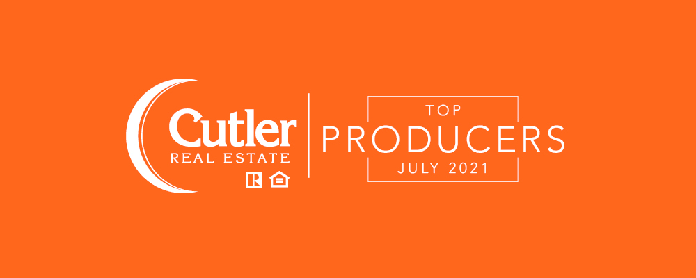 Top Producers - July 2021 - Cutler Real Estate